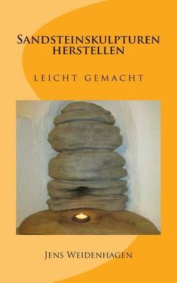 Sandsteinskulpturen Herstellen - Leicht Gemacht