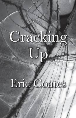 Cracking Up: A Memoir of Love, Drinking, Drugs, Poverty, Paranoia and Other Afflictions of a Life on the Road to Madness