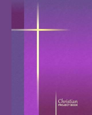 Christian Project Book: Simple Cross - Purple ( Journal / Large Notebook )