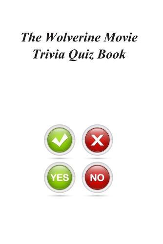The Wolverine Movie Trivia Quiz Book