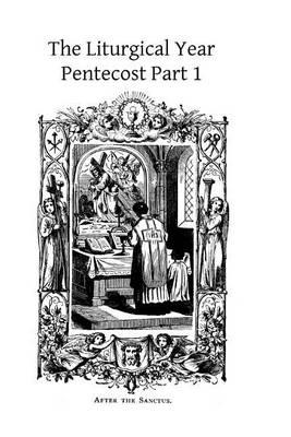 The Liturgical Year: Pentecost Part 1