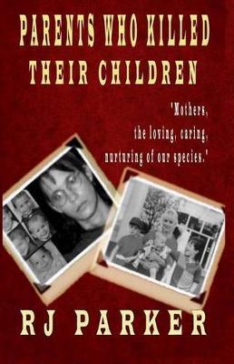 Parents Who Killed Their Children: Filicide