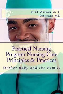 Practical Nursing Program Nursing Care Principles and Practices: Mother Baby and the Family