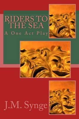 Riders to the Sea: A One Act Play