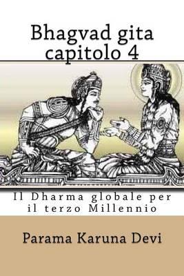 Bhagvad Gita - Capitolo 4: Il Dharma Globale Per Il Terzo Millennio