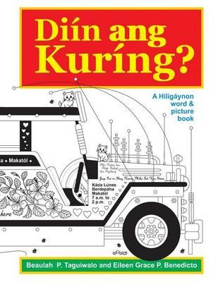 Diin ang Kuring: A Hiligaynon word & picture book