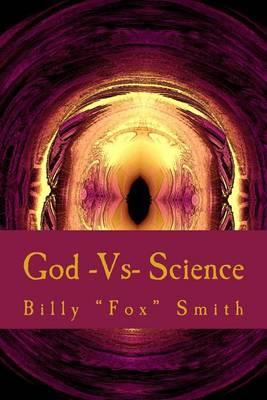 God -VS- Science: Which Side Are You On?