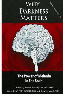Why Darkness Matters: The Power of Melanin in the Brain