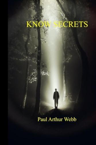 Know Secrets: The Knowledge of the Secrets of the Kingdom of Heaven