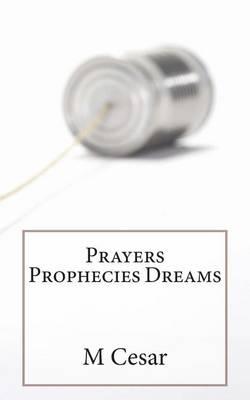 Prayers Prophecies Dreams