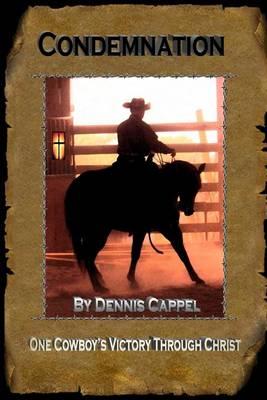 Condemnation: One Cowboy's Victory Through Christ