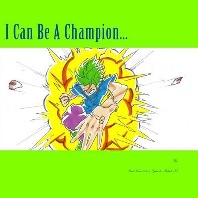 I Can Be A Champion...: STEM Motivation