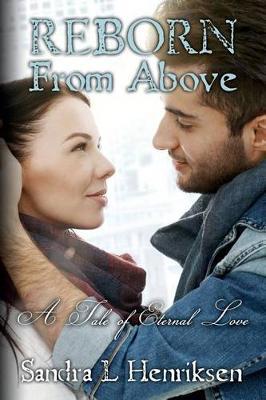 Reborn From Above: A Tale of Eternal Love