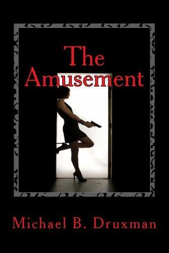The Amusement: An Original Screenplay