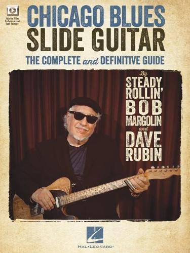 Chicago Blues Slide Guitar: The Complete and Definitive Guide