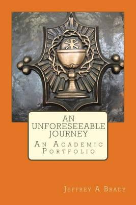 An Unforeseeable Journey: An Academic Portfolio