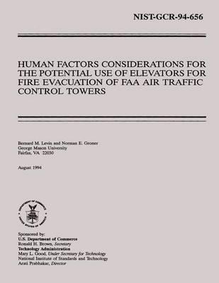 Human Factors Considerations for the Potential Use of Elevators for Fire Evacuation of FAA Air Traffic Control Towers