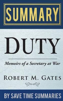 Book Summary, Review & Analysis: Duty: Memoirs of a Secretary at War
