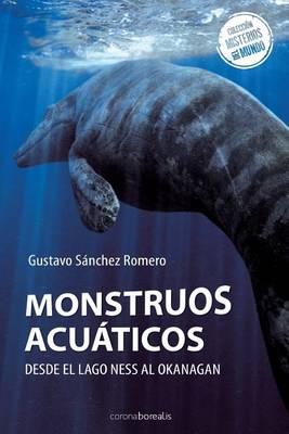 Monstruos Acuáticos: Desde el lago Ness al Okanagan