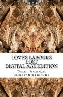 Love's Labour's Lost: Digital Age Edition