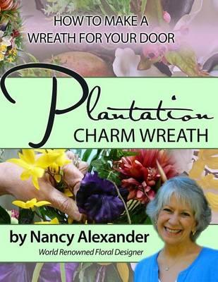 Plantation Charm: How to Make a Wreath for Your Door