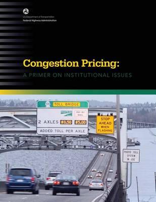 Congestion Pricing: A Primer on Institutional Issues