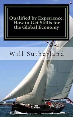 Qualified by Experience: How to Get Skills for the Global Economy: The QBE Story
