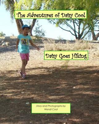 Daisy Goes Hiking: The Adventures of Daisy Cool