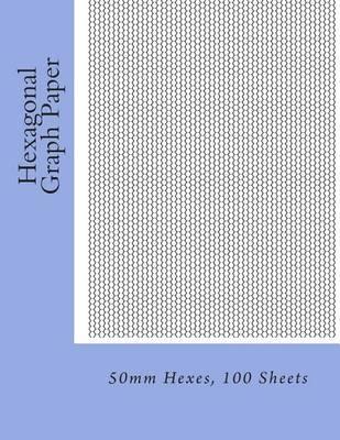Hexagonal Graph Paper: 50mm Hexes, 100 Sheets