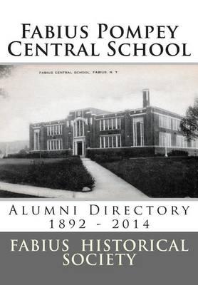 Fabius-Pompey Central School Alumni Directory -1892-2014