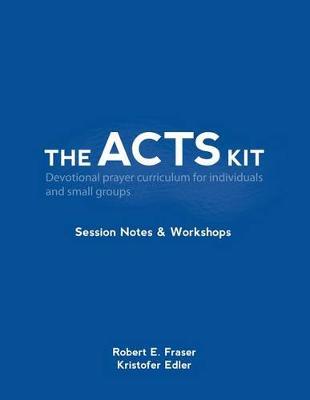 The ACTS Kit: Session Notes & Workshops