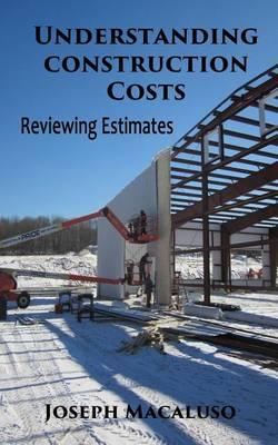 Understanding Construction Costs: How to Review Estimates