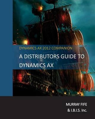 A Distributors Guide to Dynamics Ax