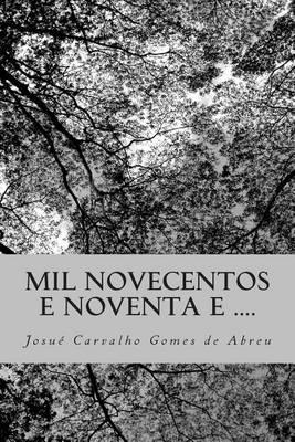 Mil Novecentos E Noventa E ....