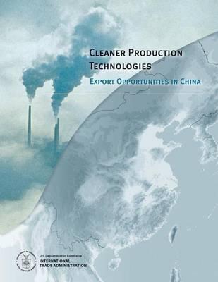 Cleaner Production Technologies: Export Opportunities in China