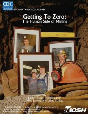 Getting to Zero: The Human Side of Mining