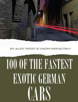 100 of the Fastest Exotic German Cars
