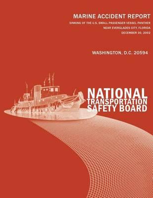 Sinking of the U.S. Small Passenger Vessel Panther Near Everglades City, Florida December 30, 2002: Marine Accident Report NTSB/MAR-04/01