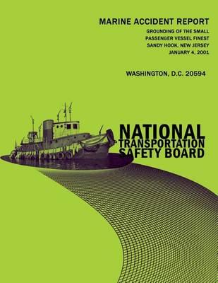 Grounding of the Small Passenger Vessel Finest Sandy Hook, New Jersey-January 4, 2001: Marine Accident Report NTSB/MAR-02/03