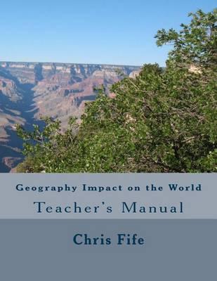 Geography Impact on the World: Teacher's Manual
