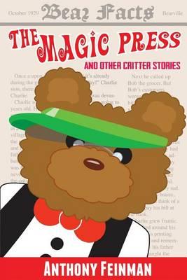 The Magic Press: And Other Critter Stories