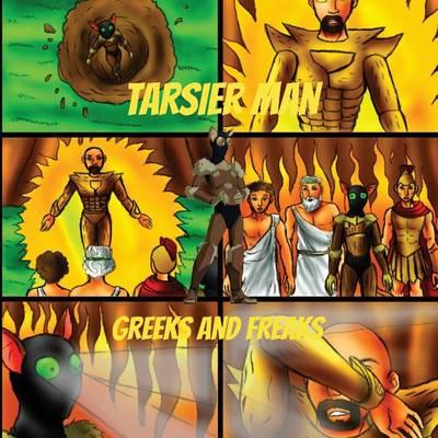 Tarsier Man: Greeks and Freaks