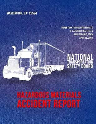 Nurse Tank Failure With Release of Hazardous Materials Near Calamus, Iowa, April 15, 2003