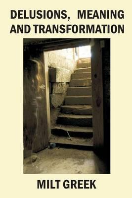 Delusions, Meaning and Transformation