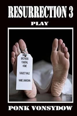 Resurrection 3: Play