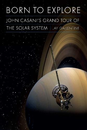 Born to Explore: John Casani's Grand Tour of the Solar System