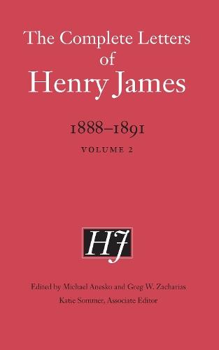 The Complete Letters of Henry James, 1888–1891: Volume 2