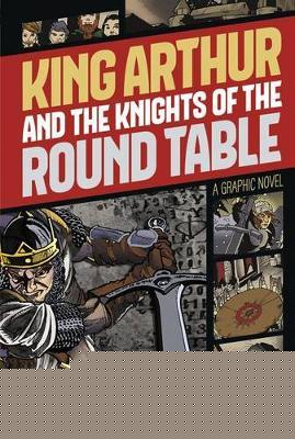 Graphic Revolve Common Core Editions King Arthur and the Knights of the Round Table