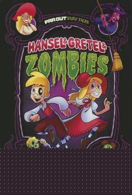 Hansel and Gretel and Zombies: Graphic Novel
