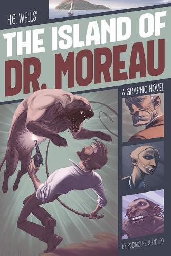 The Island of Dr. Moreau: A Graphic Novel